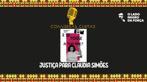 conversas-curtas-manifestacao-justica-por-claudia-simoes-2