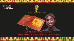 conversas-curtas-uma-fala-de-um-militante-um-livro-de-kumpaku-bua-pogha-2