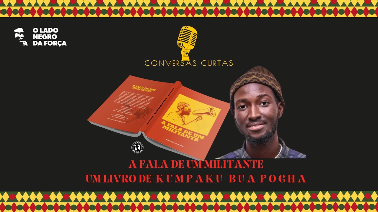 conversas-curtas-uma-fala-de-um-militante-um-livro-de-kumpaku-bua-pogha-2