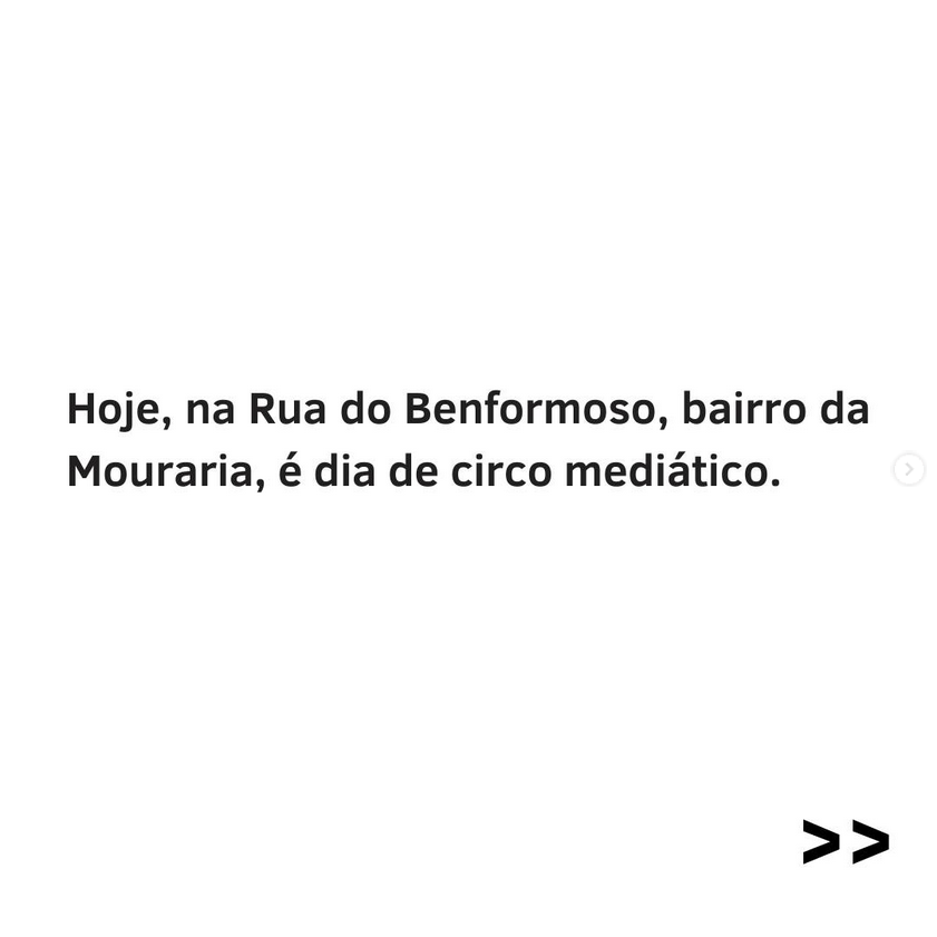Renovar a Mouraria: Hoje, na Rua do Benformoso, bairro da Mouraria, é dia de circo mediático.